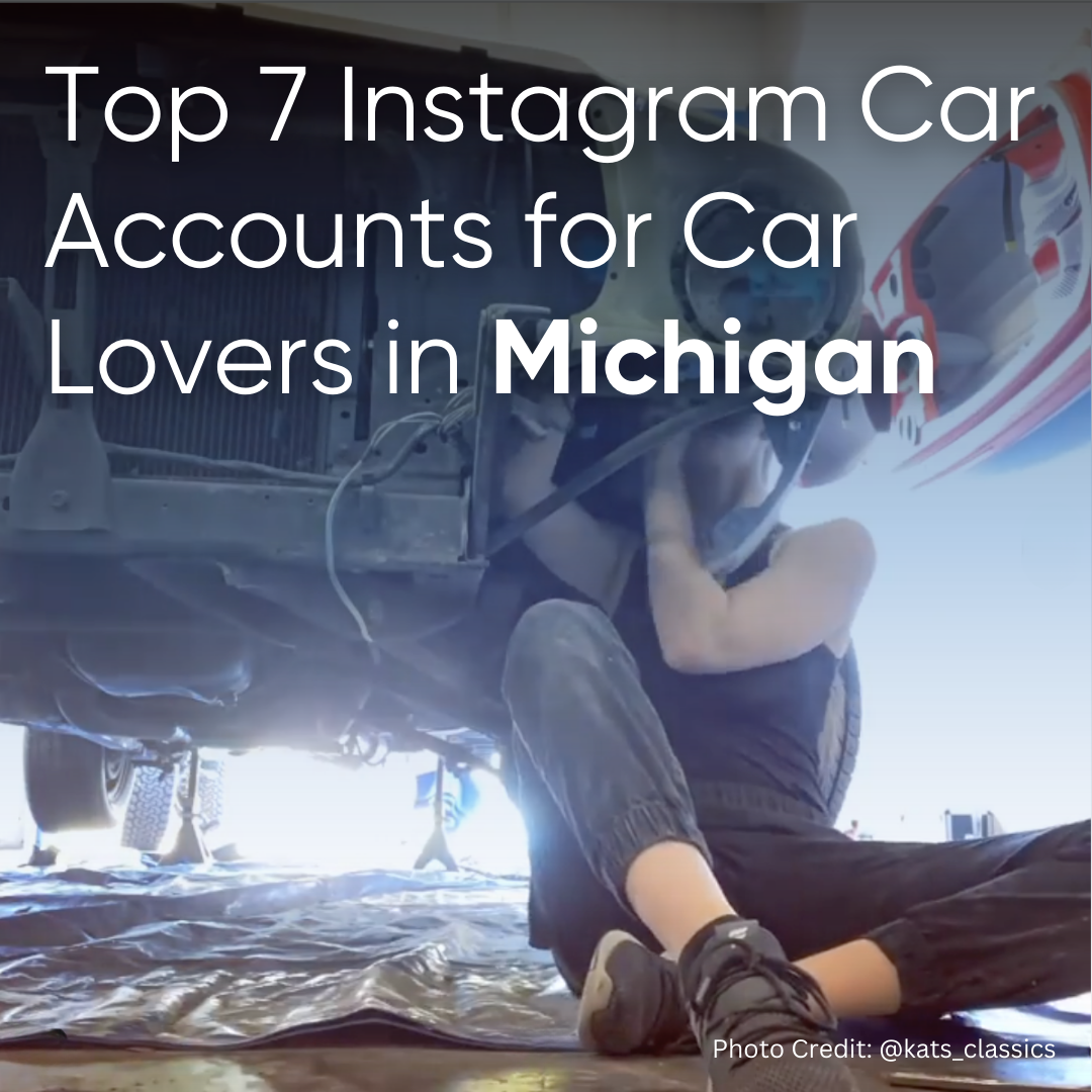 Here are our pics for the top 7 Instagram accounts car lovers in Michigan need to follow.