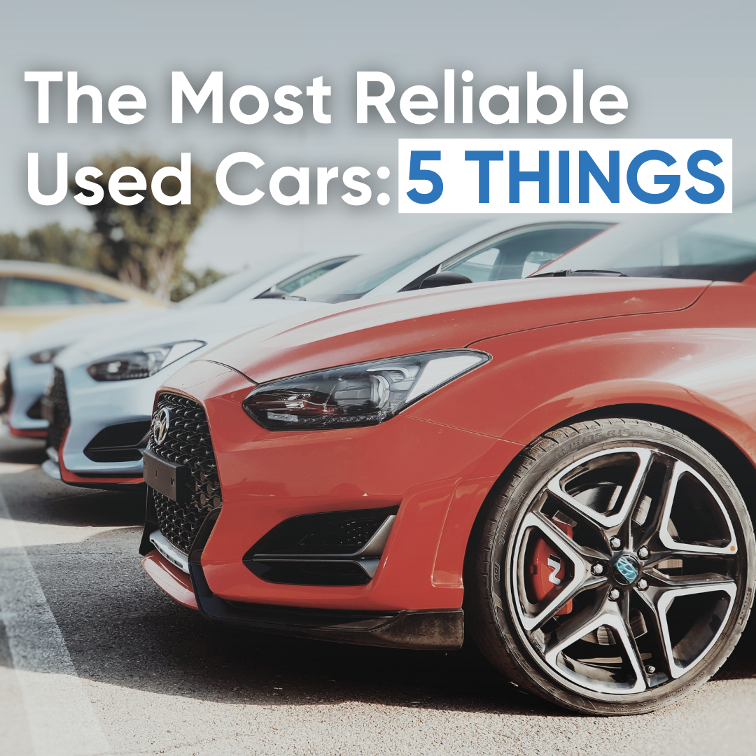 The Most Reliable Used Cars: 5 Things