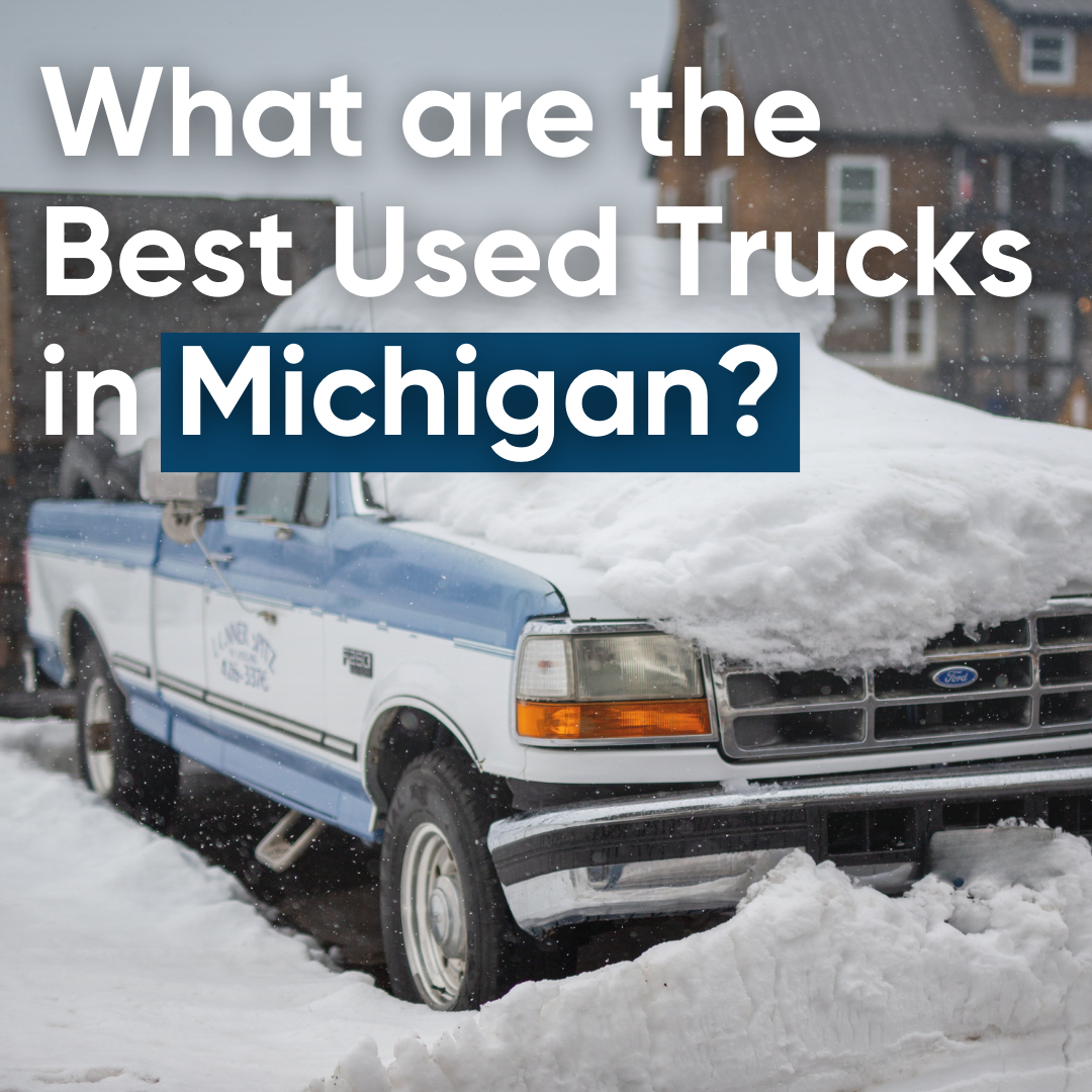 Here are the best used trucks for you, Michigan!